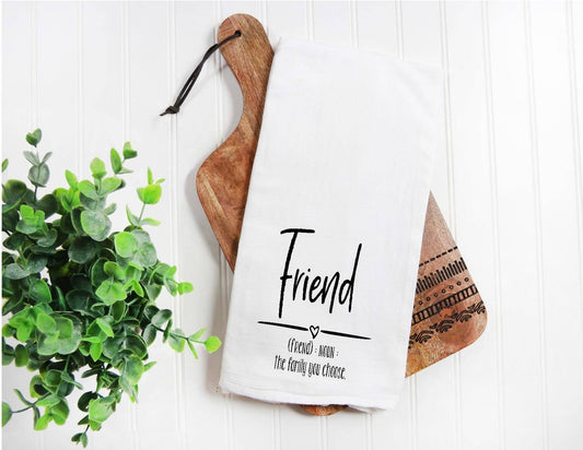 Friend Definition the Family You Choose Tea Towel