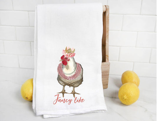 Fancy Like Chicken Tea towel